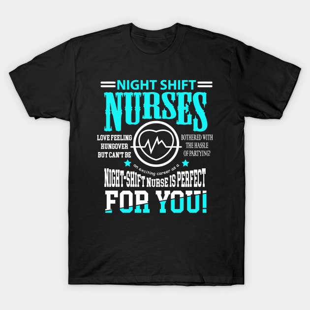 Nightshift Nurse Novelty tshirt for Night Shift Nurses T-Shirt by TellingTales